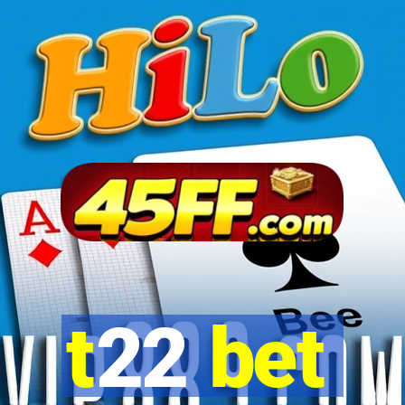 t22 bet